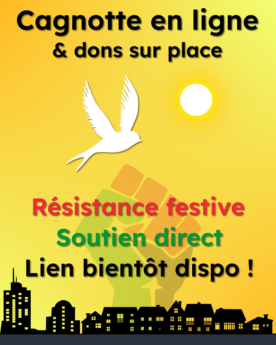 Cagnotte en ligne & dons sur place. Résistance festive, soutien direct, lien bientôt dispo !